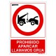 Cartel Prohibido Aparcar Llamamos Grua 21x 30 (Alt.) cm.
